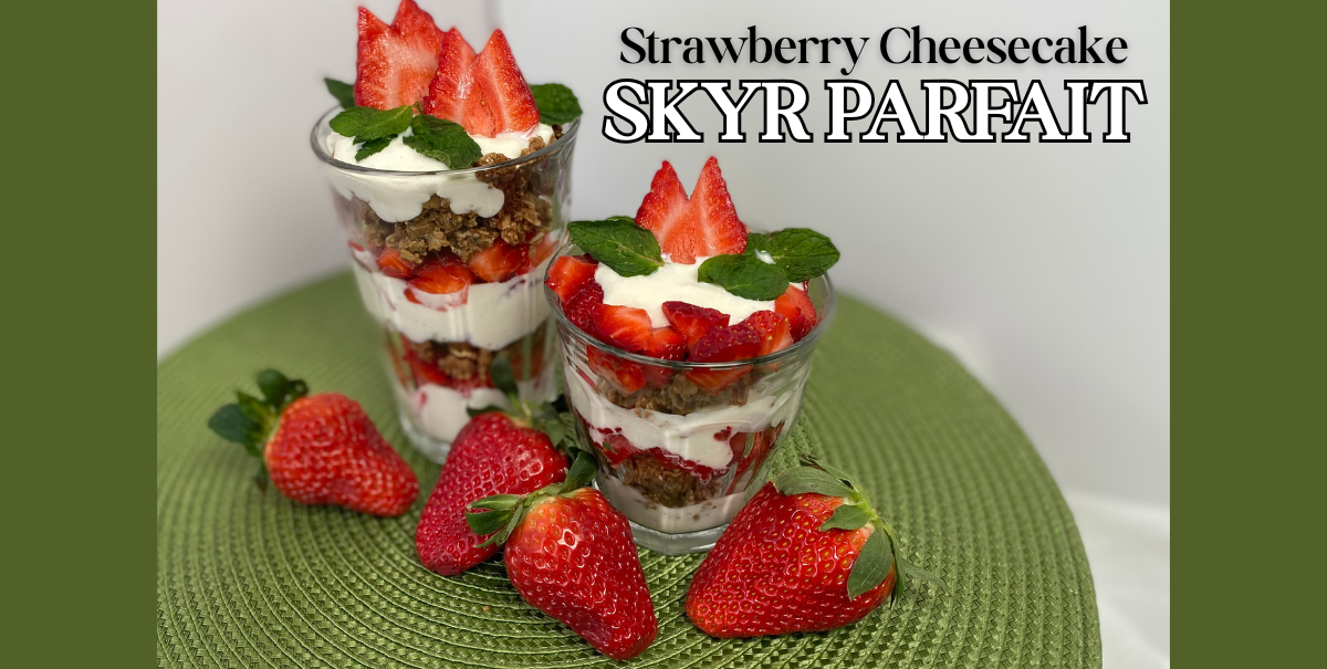 Strawberry Cheesecake Skyr Yogurt Parfait