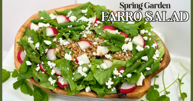 Spring Garden Farro Salad