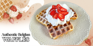 Authentic Belgian Waffles cover image with white plate, 3 Belgian waffles on it topped with whipped cream and sliced strawberries. A watercolor illustration mirrors it at the top let corner